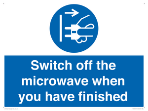 Switch off the microwave when you have finished